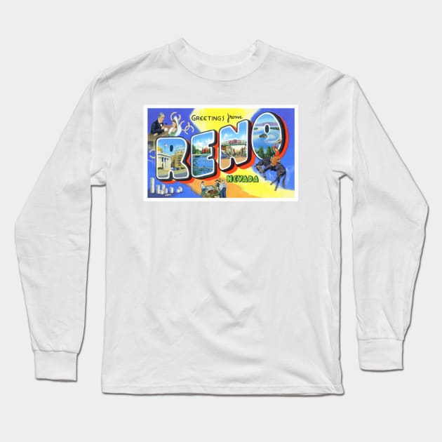 Greetings from Reno Nevada - Vintage Large Letter Postcard Long Sleeve T-Shirt by Naves